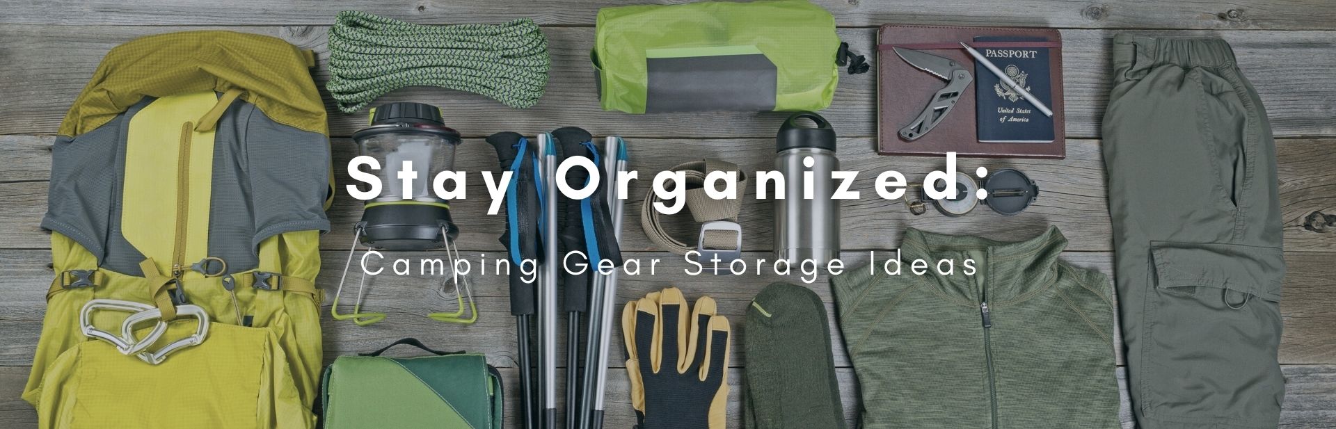 Camping gear properly organized in table