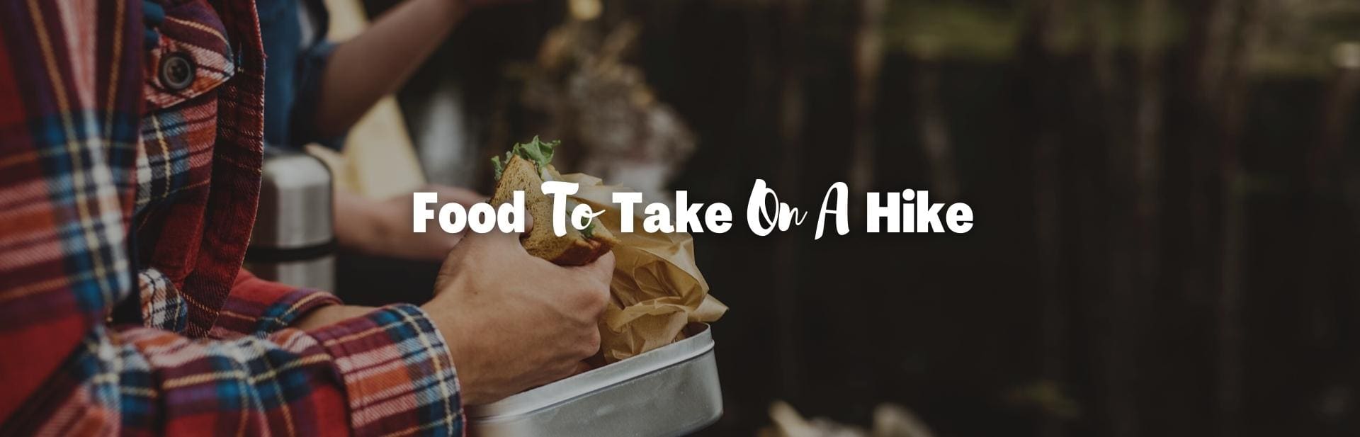 food to take on a hike featured image