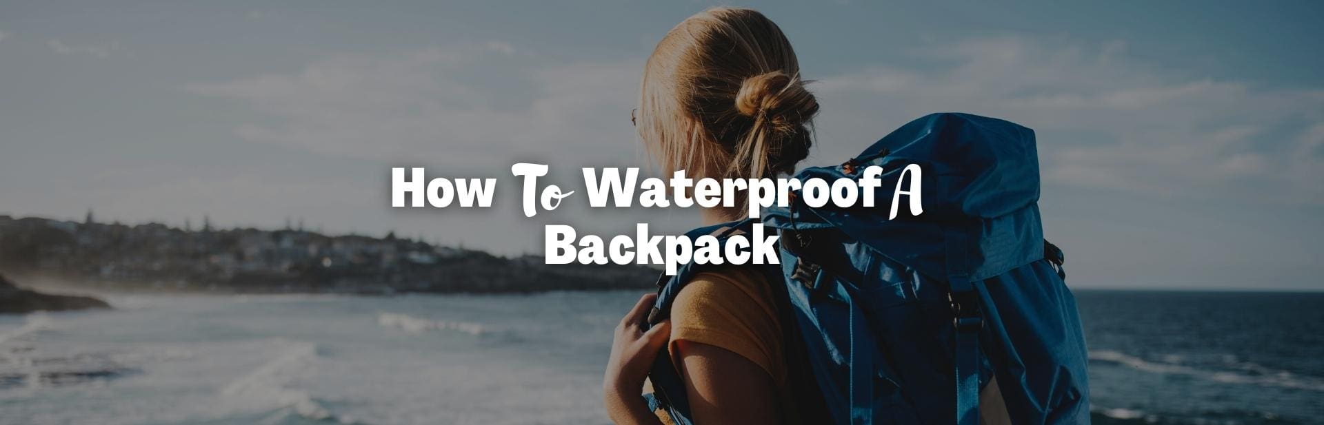 how to waterproof a backpack featured photo