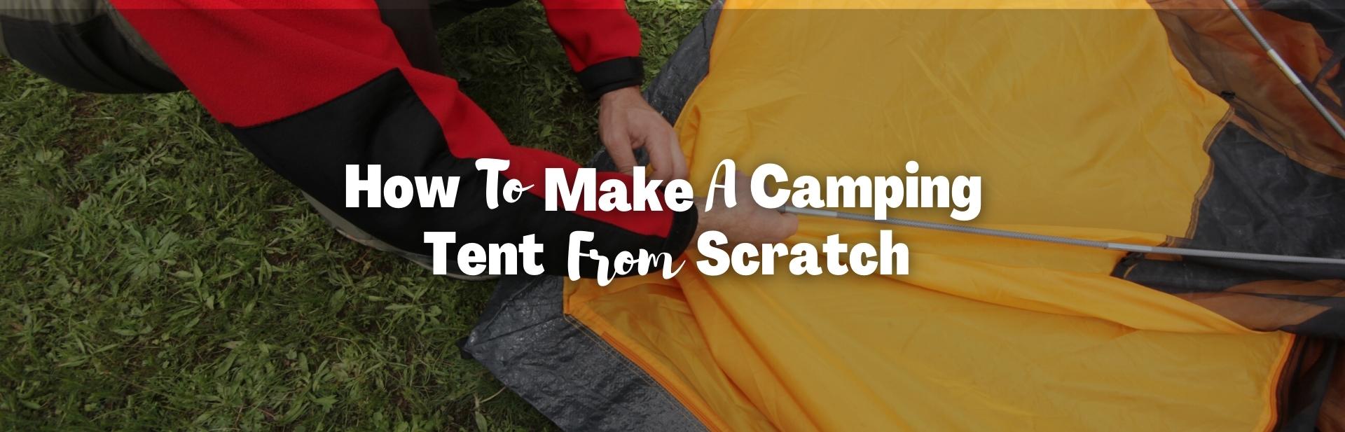 how to make camping tent from scratch featured image